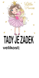 Štítek na oblečení PRINCEZNA - tady je zadek